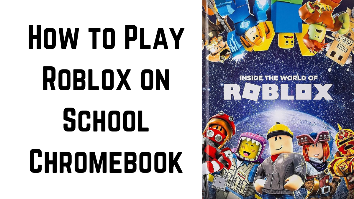 How to Play Roblox on School Chromebook