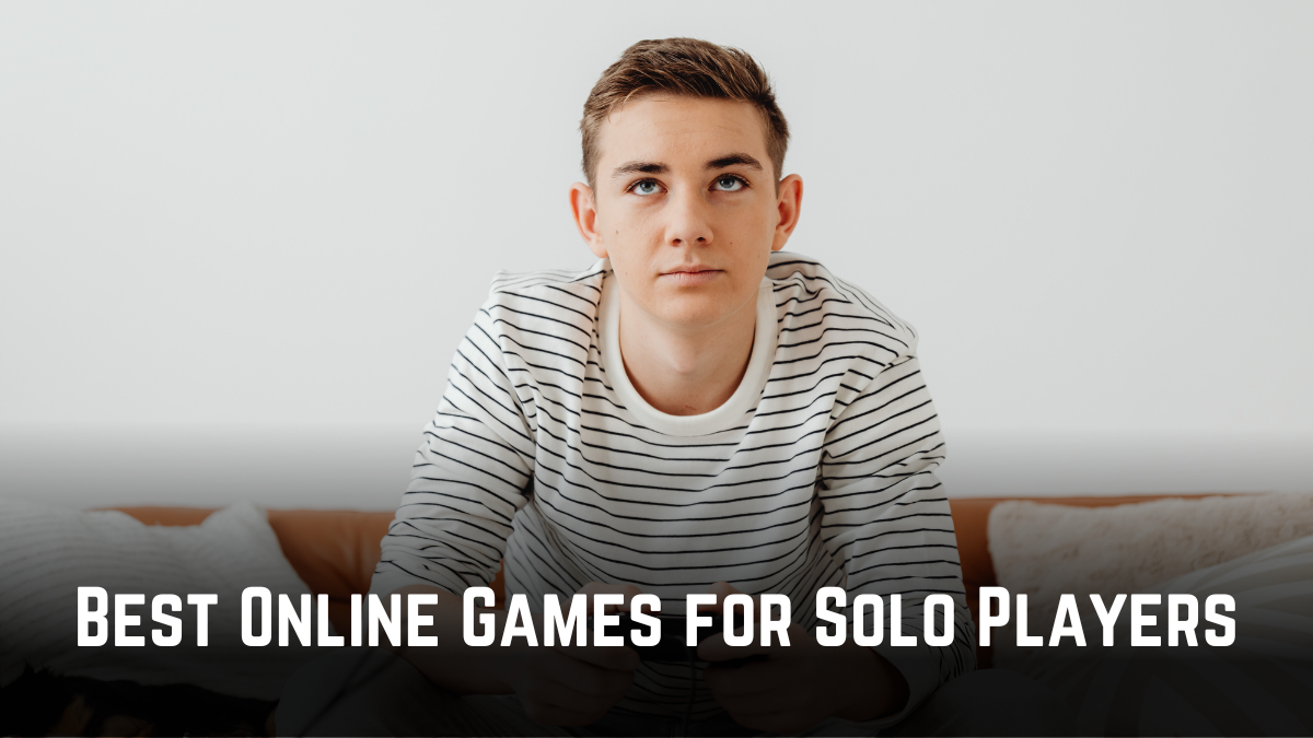 Best Online Games for Solo Players