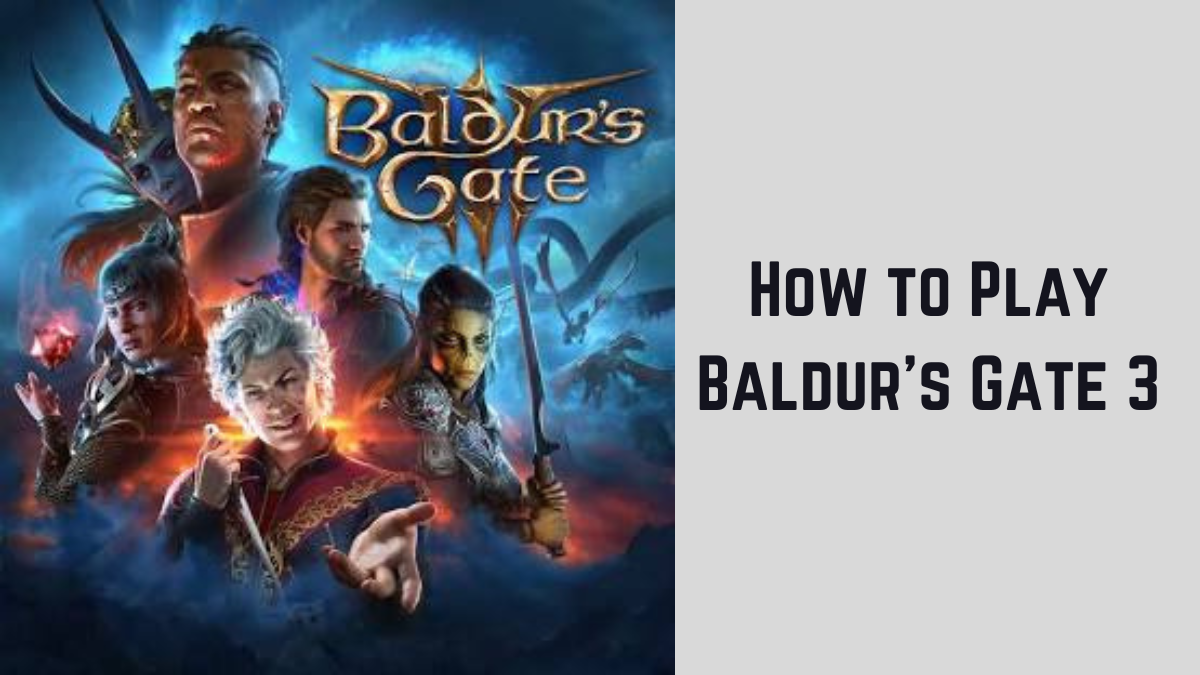 How to Play Baldur's Gate 3