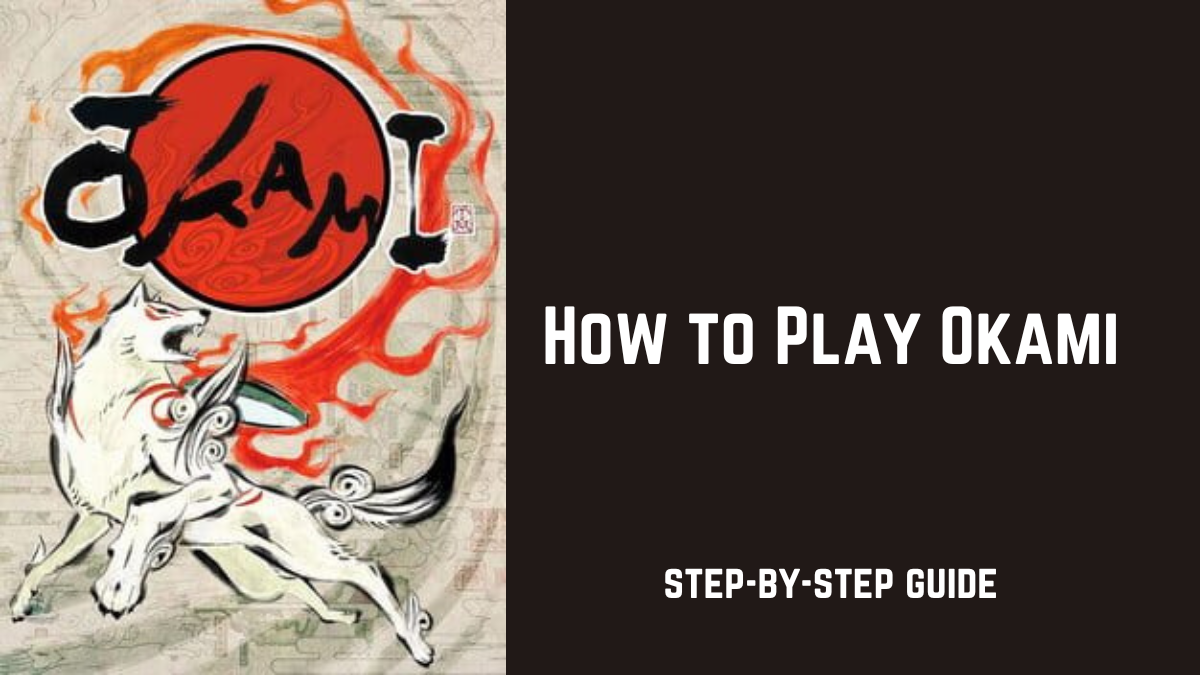 How to Play Okami