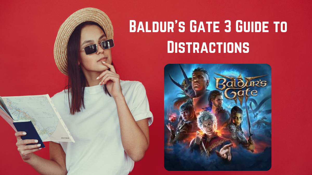 Baldur's Gate 3 Guide to Distractions