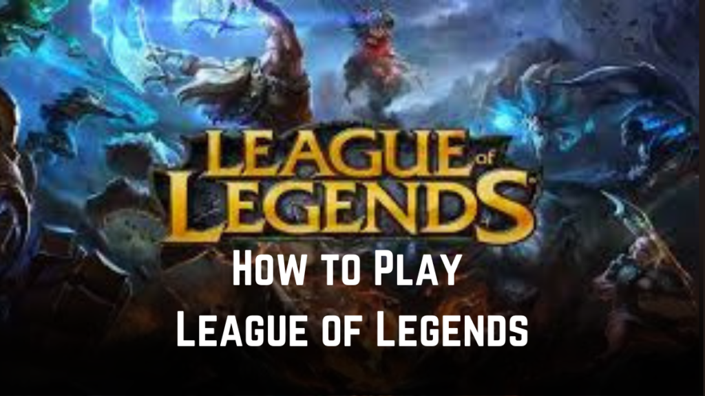 Guide to Playing League of Legends