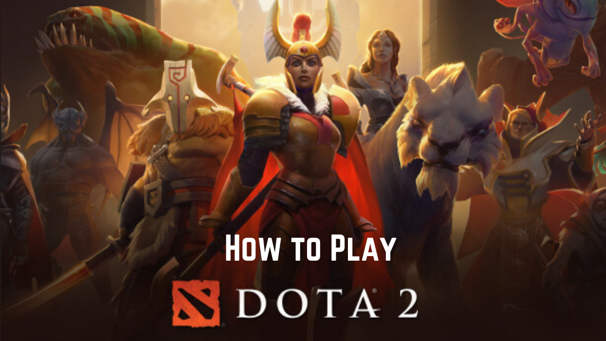 How to Play Dota 2