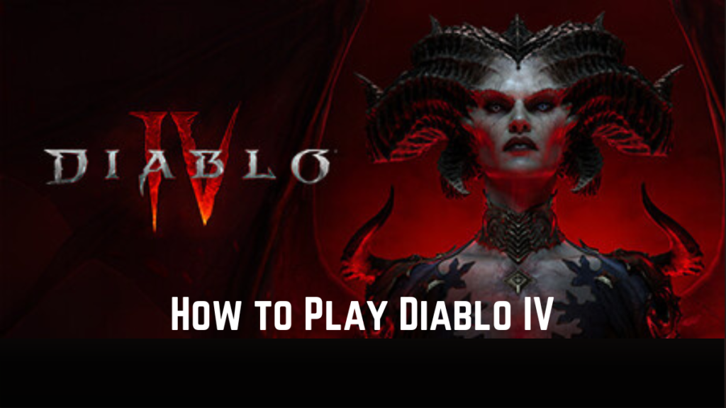 How to Play Diablo IV