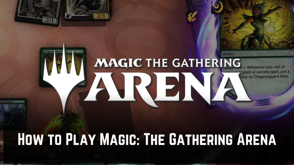 How to Play Magic: The Gathering Arena