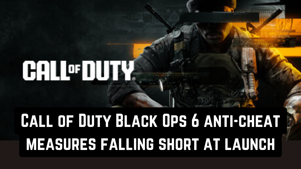 Call of Duty Black Ops 6 anti-cheat measures falling short at launch.