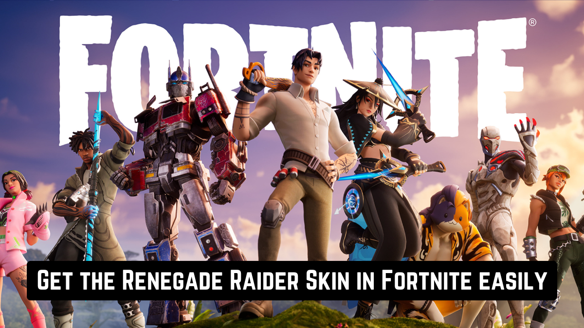 How to Get Renegade Raider Skin in Fortnite