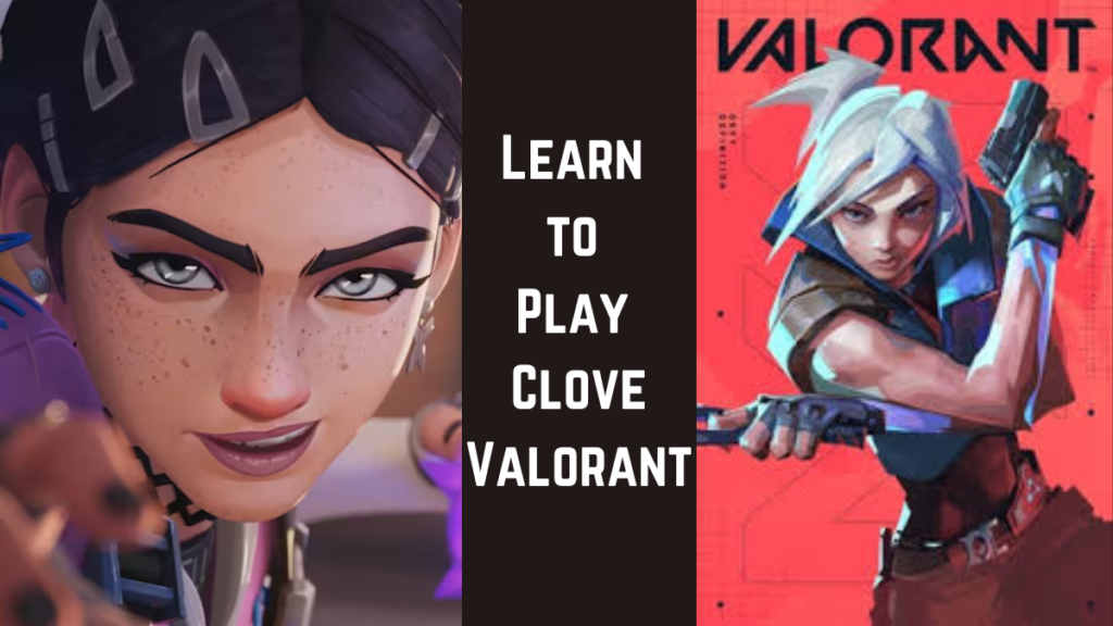 How to Play Clove Valorant